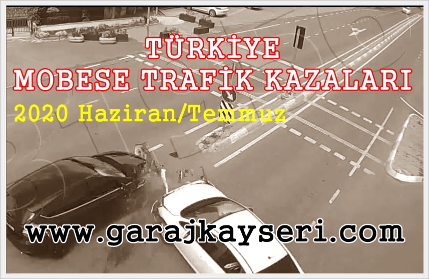 Türkiye 2020 Haziran ve Temmuz Mobese Trafik Kazaları