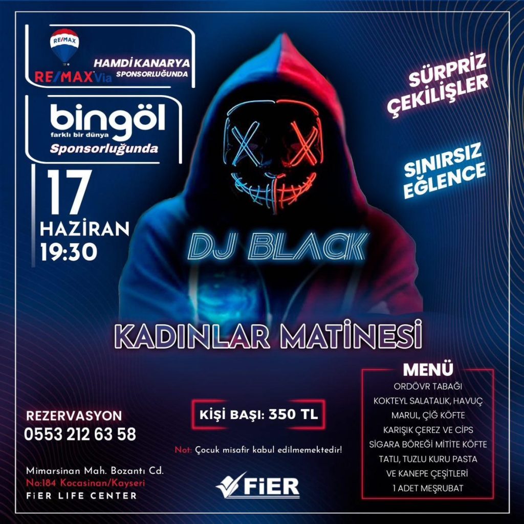 kadinlar-matinesi-kayseri-dj-black-1024x1024 Kayseri'de Eğlence, Kadınlar Matinesi