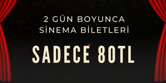 2 gün boyunca sinema biletleri 80 TL olacak
