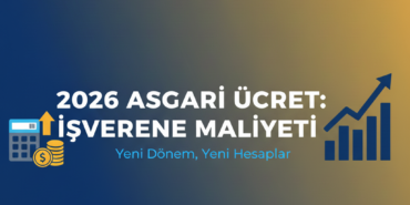 2026 Asgari ücretlinin işverene maliyeti