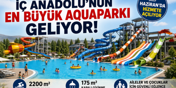 Kayseri’ye İç Anadolu’nun En Büyük Aquaparkı Yapılacak