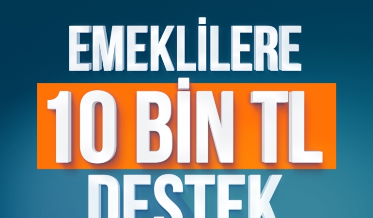 emeklilere 10 bin tl destek