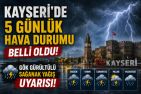 Kayseri'de bu hafta hava durumu belli oldu!