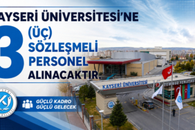 Kayseri Üniversitesin'e 3 (üç) sözleşmeli personel alınacaktır.