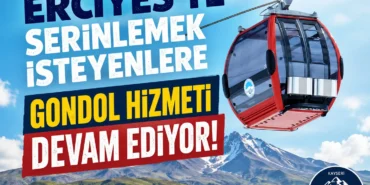 Erciyes’te serinlemek isteyenlere Gondol Hizmeti devam ediyor