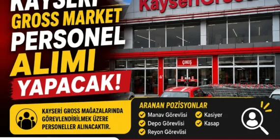 Kayseri Gross Market Personel Alımı Yapacak!