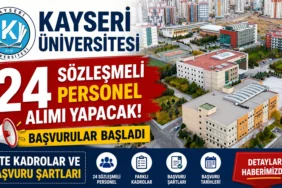 Kayseri Üniversitesi 24 Sözleşmeli Personel Alımı Yapacak!