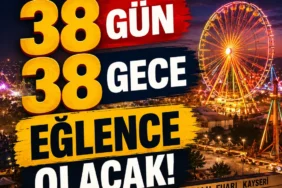 Kayseri'de 38 gün 38 gece eğlence olacak