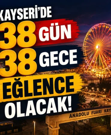 Kayseri'de 38 gün 38 gece eğlence olacak