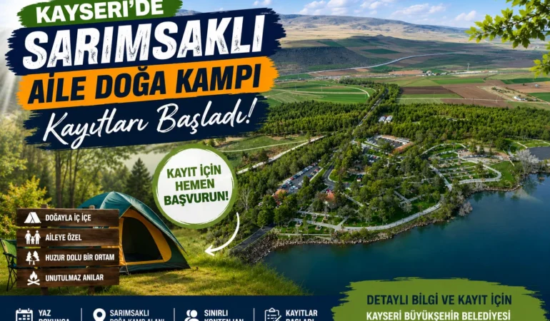 Kayseri'de Sarımsaklı Aile Doğa Kampı Kayıtları Başladı