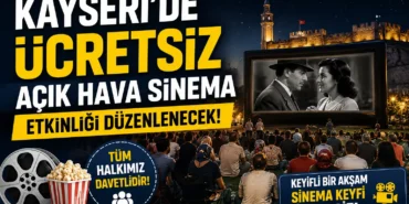 Kayseri'de ücretsiz açık hava sinema