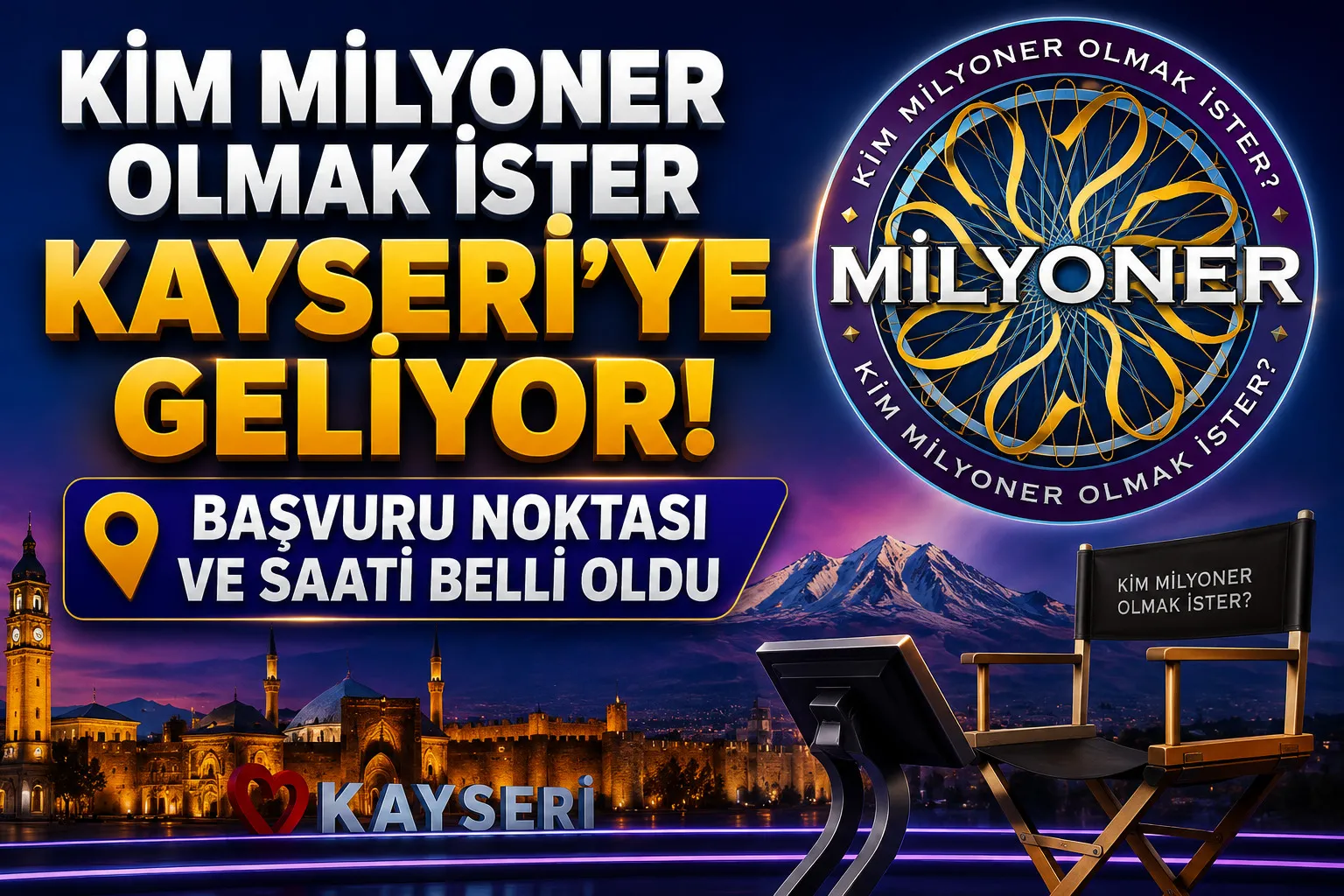 Kim Milyoner Olmak İster Kayseri'ye Geliyor! Başvuru Noktası ve Saati Belli Oldu