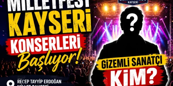 MİLLETFEST Kayseri Konserleri Başlıyor! Gizemli Sanatçı Kim?