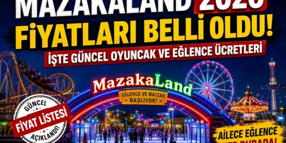 Mazakaland 2026 Fiyatları Belli Oldu! İşte Güncel Oyuncak ve Eğlence Ücretleri
