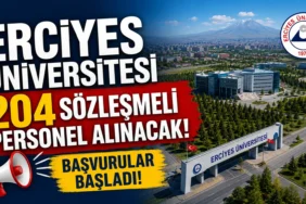 Erciyes Üniversitesi 204 Sözleşmeli Personel Alacak! Başvurular Başladı