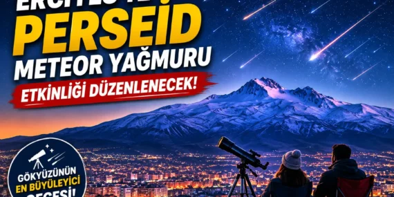 Erciyes’te Perseid Meteor Yağmuru etkinliği düzenlenecek