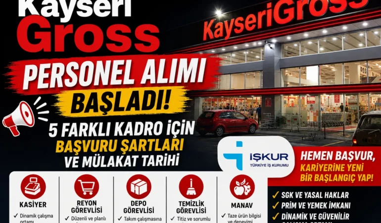 Kayseri Gross Personel Alımı Başladı!