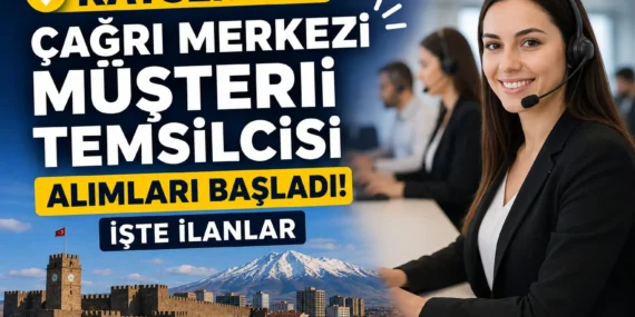 Kayseri’de Çağrı Merkezi Müşteri Temsilcisi Alımları Başladı! İşte İlanlar