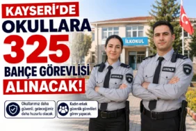 Kayseri’de Okullara 325 Bahçe Görevlisi Alınacak!