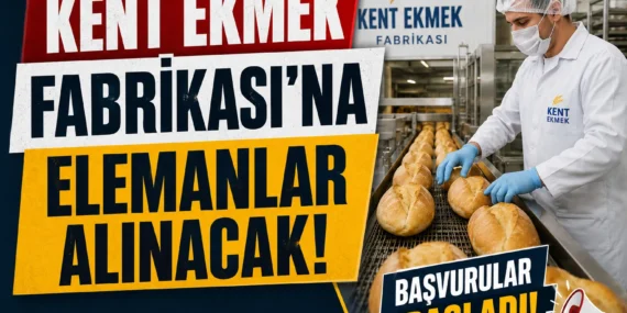 Kent Ekmek Fabrikasına elemanlar alınacak
