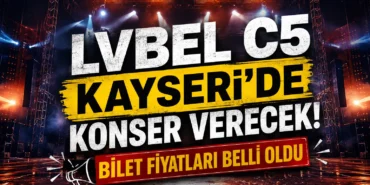 Lvbel C5 Kayseri’de Konser Verecek! Bilet Fiyatları Belli Oldu