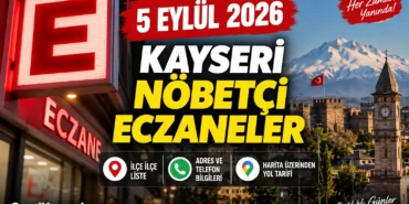 5 Eylül 2026 Cumartesi Kayseri Nöbetçi Eczaneler
