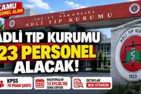 Adli Tıp Kurumu 23 Sözleşmeli Personel Alımı Yapacak!