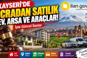 Kayseri'de İcradan Satılık Ev, Arsa ve Araçlar
