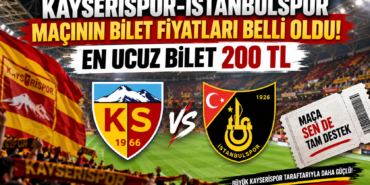 Kayserispor-İstanbulspor Maçının Bilet Fiyatları