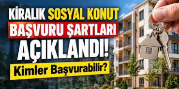 Kiralık Sosyal Konut Başvuru Şartları Açıklandı