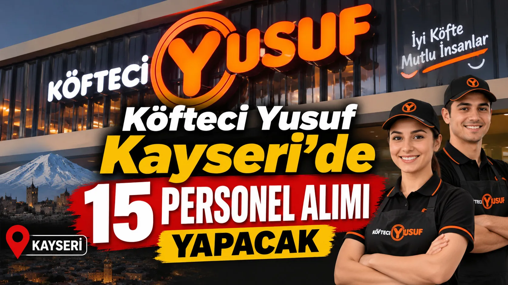 Köfteci Yusuf Kayseri’de 15 Personel Alımı Yapacak