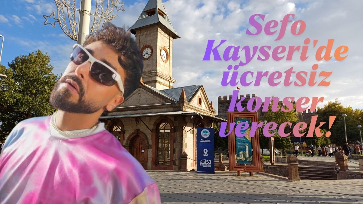 Sefo Kayseri'de ücretsiz konser verecek!